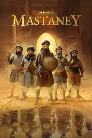 Mastaney (2023) Punjabi Full Movie WEB-DL 480p [450MB] | 720p [1.4GB] | 1080p [3.1GB]