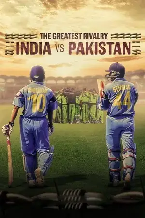 The Greatest Rivalry: India vs Pakistan (2025) Season 1 [S01E03 Added] Multi Audio NetFlix Original WEB Series 480p | 720p | 1080p WEB-DL