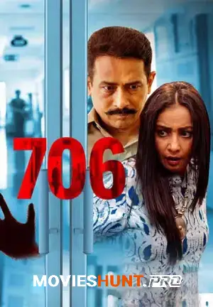 706 (2019) WEB-DL Hindi Full Movie 480p [400MB] | 720p [1.2GB] | 1080p [2.5GB]