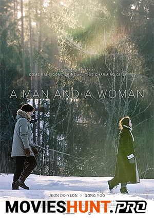 A Man and A Woman (2016) BluRay Dual Audio [Hindi ORG. + Korean] Full Movie 480p [400MB] | 720p [1.1GB] | 1080p [2.2GB]