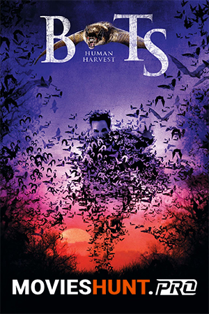 Bats: Human Harvest (2007) WEB-DL Multi Audio [Hindi ORG. + English + Tamil + Telugu] Full Movie 480p [650MB] | 720p [1.2GB] | 1080p [1.9GB]