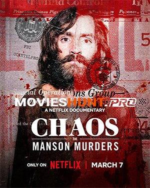 CHAOS: The Manson Murders (2025) Dual Audio [Hindi ORG. + English] Full Movie WEB-DL 480p [300MB] | 720p [900MB] | 1080p [2GB]