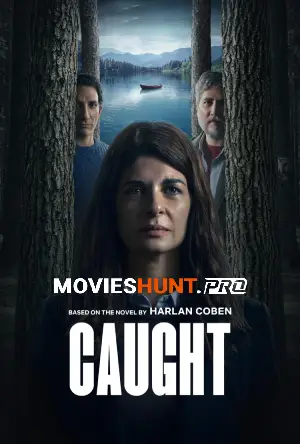 Caught (2025) Season 1 Dual Audio [Hindi ORG. + English] Complete Netflix WEB Series 480p | 720p | 1080p WEB-DL