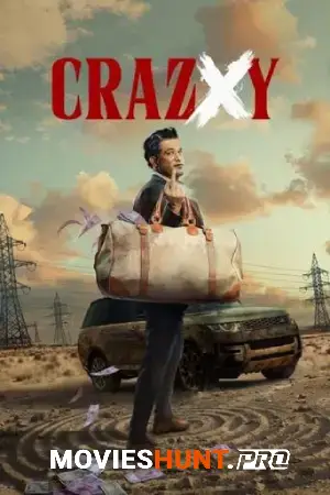 CrazXy (2025) AMZN WEB-DL Hindi Full Movie 480p [350MB] | 720p [800MB] | 1080p [1.8GB] | 2160p 4K [10GB]