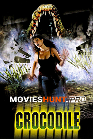 Crocodile (2000) Dual Audio [Hindi ORG. + English] Full Movie WEB-DL 480p [300MB] | 720p [900MB] | 1080p [1.9GB]