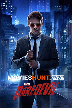 Marvel’s Daredevil (Season 1 – 3) Dual Audio [Hindi ORG. + English] Netflix Original WEB Series 720p | 1080p WEB-DL