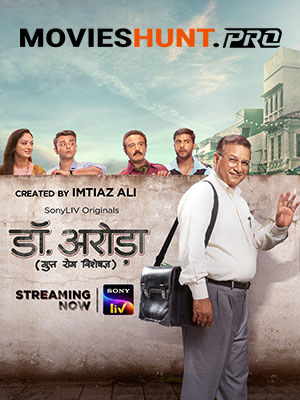 Dr. Arora Season 1 (2022) Hindi SonyLIV Complete Web Series 480p | 720p | 1080p WEB-DL