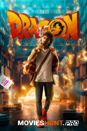 Dragon (2025) Multi Audio [Hindi ORG. + Tamil + Telugu + Malayalam + Kannada] Full Movie WEB-DL 480p [700MB] | 720p [1.3GB] | 1080p [2.4GB]