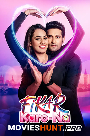 Fikar Karo Na (2025) WEB-DL Punjabi Full Movie 480p [700MB] | 720p [1.7GB] | 1080p [3.6GB]