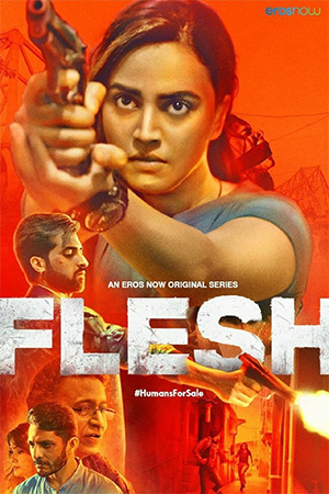 Flesh (2020) Season 1 Complete Hindi WEB Series 480p | 720p | 1080p WEB-DL