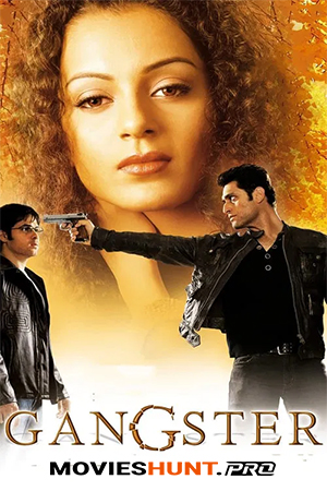 Gangster (2006) BluRay Hindi Full Movie 480p [400MB] | 720p [1.1GB] | 1080p [2.2GB]