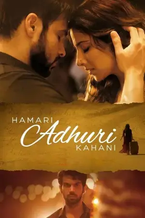 Hamari Adhuri Kahani (2015) BluRay Hindi Full Movie 480p [400MB] | 720p [1.2GB] | 1080p [2.4GB]