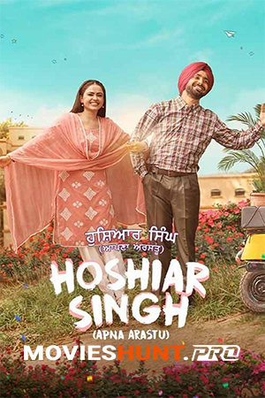 Hoshiar Singh (2025) WEB-DL Punjabi Full Movie 480p [400MB] | 720p [1.1GB] | 1080p [2.3GB]