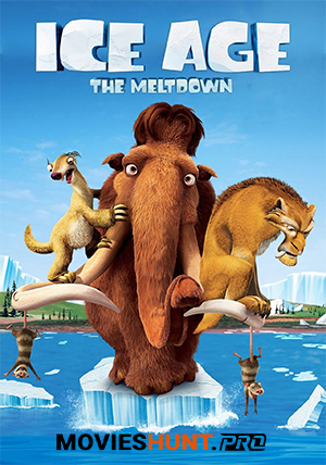 Ice Age: The Meltdown (2006) Dual Audio {Hindi-English} 480p [350MB] | 720p [700MB] | 1080p [1.5GB]