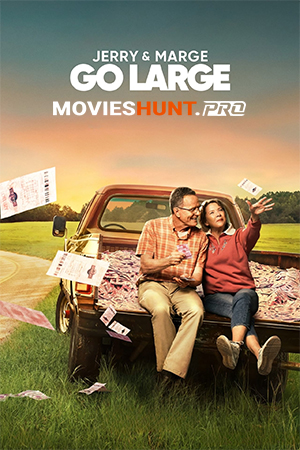 Jerry and Marge Go Large (2022) BluRay Dual Audio [Hindi ORG. + English] Full Movie 480p [350MB] | 720p [1GB] | 1080p [1.7GB]