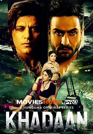 Khadaan (2025) Season 1 Complete Hindi WEB Series 480p | 720p | 1080p WEB-DL