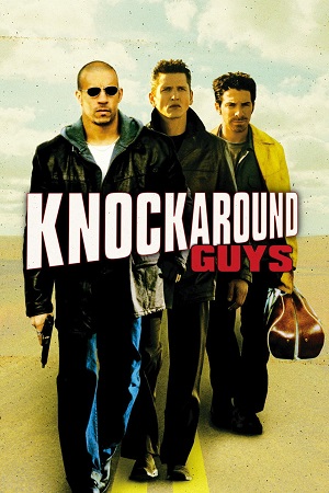Knockaround Guys (2001) BluRay Dual Audio [Hindi ORG. + English] Full Movie 480p [300MB] | 720p [1GB] | 1080p [2GB]