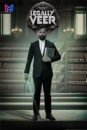 Legally Veer (2024) WEB-DL Dual Audio [Hindi ORG. + Telugu] Full Movie 480p [550MB] | 720p [1.3GB] | 1080p [2.9GB]