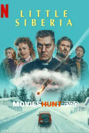 Little Siberia (2025) Dual Audio [Hindi ORG. + English] Full Movie WEB-DL 480p [450MB] | 720p [1GB] | 1080p [1.5GB]