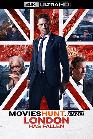 London Has Fallen (2016) BluRay Dual Audio [Hindi ORG. + English] Full Movie 480p [400MB] | 720p [1GB] | 1080p [2.6GB] | 2160p 4K [10GB]
