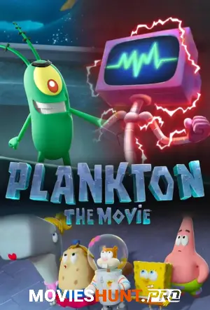 Plankton: The Movie (2025) WEB-DL Multi Audio [Hindi ORG. + English + Tamil + Telugu] Full Movie 480p [550MB] | 720p [750MB] | 1080p [1.6GB]