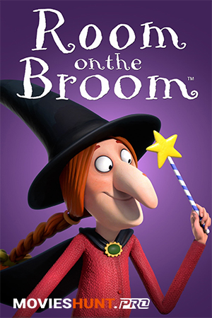 Room on the Broom (2012) BluRay Dual Audio [Hindi ORG. + English] Full Movie 480p [90MB] | 720p [300MB] | 1080p [600MB]