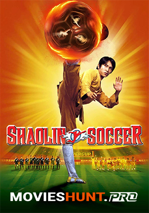 Shaolin Soccer (2001) BluRay Dual Audio [Hindi ORG. + Chinese] Full Movie 480p [350MB] | 720p [1GB] | 1080p [2.2GB]