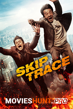 Skiptrace (2016) BluRay Dual Audio [Hindi ORG. + English] Full Movie 480p [350MB] | 720p [1.1GB] | 1080p [2.2GB]