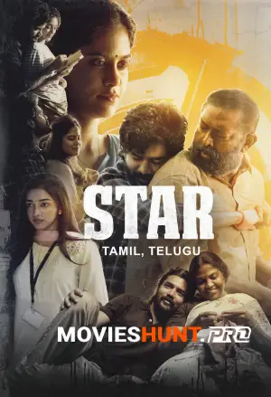 Star (2025) WEB-DL Multi Audio [Tamil + Telugu+ Malayalam] Full Movie 480p [500MB] | 720p [1.2GB] | 1080p [2.8GB]