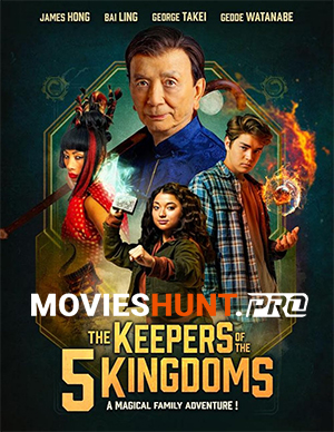 The Keepers of the 5 Kingdoms (2024) Dual Audio [Hindi ORG. + English] Full Movie WEB-DL 480p [350MB] | 720p [1GB] | 1080p [2.2GB]