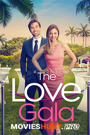 The Love Gala (2023) Dual Audio [Hindi ORG. + English] Full Movie WEB-DL 480p [450MB] | 720p [900MB] | 1080p [2.4GB]
