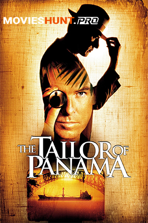 The Tailor of Panama (2001) BluRay Dual Audio [Hindi ORG. + English] Full Movie 480p [350MB] | 720p [1GB] | 1080p [2.3GB]