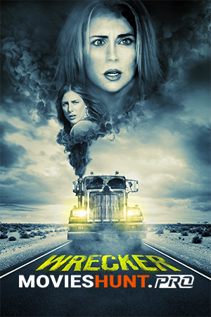 Wrecker (2016) Dual Audio [Hindi ORG. + English] Full Movie WEB-DL 480p [250MB] | 720p [700MB] | 1080p [1.5GB]