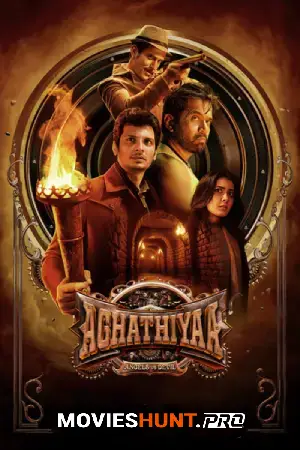 Aghathiyaa (2025) WEB-DL Dual Audio [Hindi ORG. + Tamil] Full Movie 480p [450MB] | 720p [1.3GB] | 1080p [2.8GB] | 2160p 4K [13.1GB]
