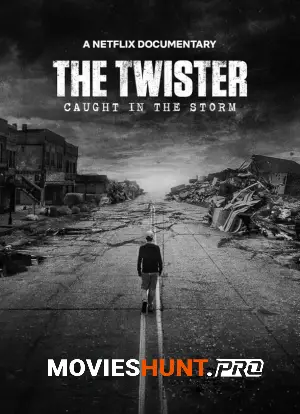 The Twister: Caught in the Storm (2025) Dual Audio [Hindi ORG. + English] Full Movie WEB-DL 480p [300MB] | 720p [900MB] | 1080p [2GB]