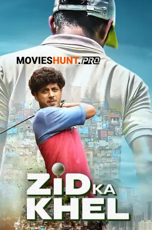Zid Ka Khel (2025) Season 1 Complete Hindi WEB Series 720p | 1080p WEB-DL