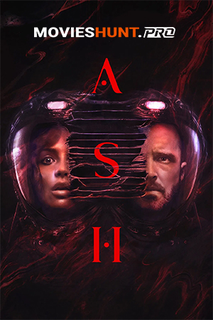 Ash (2025) WEB-DL Dual Audio [Hindi ORG. + English] Full Movie 480p [400MB] | 720p [1.3GB] | 1080p [2.9GB] | 2160p 4K [10.8GB]