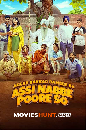 Akkad Bakkad Bambbe Bo Assi Nabbe Poore So (2025) WEB-DL Punjabi Full Movie 480p [1.2GB] | 720p [1.9GB] | 1080p [3.3GB]
