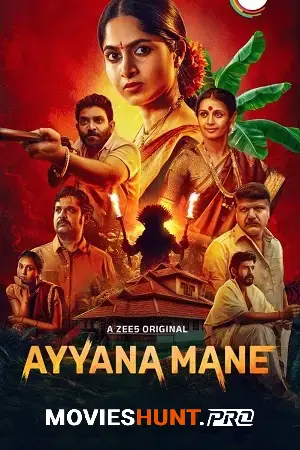 Ayyana Mane (2025) Season 1 Complete Dual Audio [Hindi + Kannada] WEB Series 480p | 720p | 1080p WEB-DL