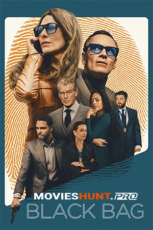 Black Bag (2025) Dual Audio [Hindi ORG. + English] Full Movie WEB-DL 480p [400MB] | 720p [900MB] | 1080p [1.8GB] | 2160p 4K [9.8GB]