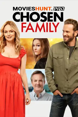 Chosen Family (2024) Dual Audio [Hindi ORG. + English] Full Movie WEB-DL 480p [450MB] | 720p [900MB] | 1080p [1.6GB]