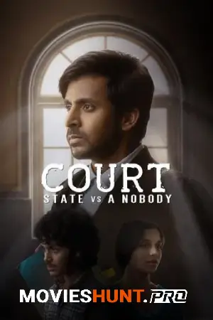 Court – State Vs. A Nobody (2025) WEB-DL Multi Audio [Hindi ORG. + Tamil + Telugu + Malayalam + Kannada] Full Movie 480p [700MB] | 720p [1GB] | 1080p [2GB]
