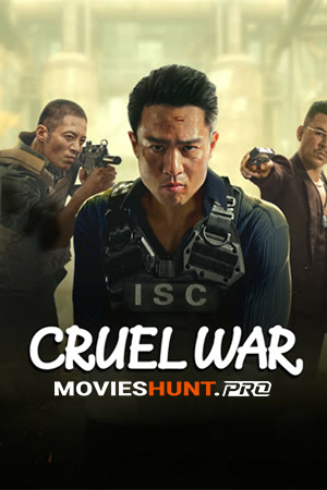 Cruel War (2024) WEB-DL Multi Audio [Hindi ORG. + Tamil + Telugu] Full Movie 480p [400MB] | 720p [1GB] | 1080p [1.5GB]