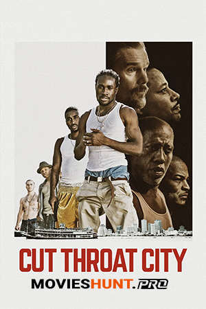 Cut Throat City (2020) BluRay Dual Audio [Hindi ORG. + English] Full Movie 480p [450MB] | 720p [1.2MB] | 1080p [2.7GB]