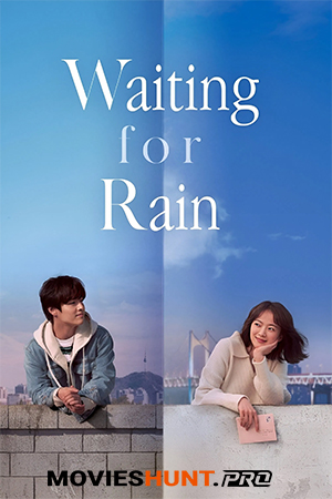 Endless Rain (2021) WEB-DL Dual Audio [Hindi ORG. + Korean] Full Movie 480p [400MB] | 720p [1.2GB] | 1080p [2.3GB]