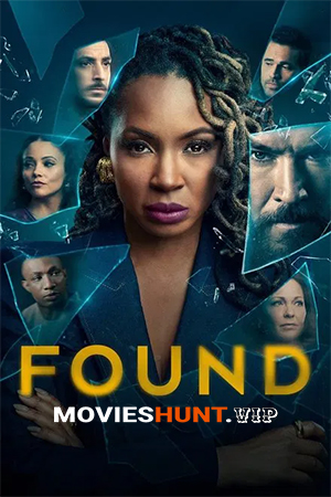 Found (2023) Season 1-2 Dual Audio [Hindi ORG. + English] Complete NBC Series 720p | 1080p WEB-DL
