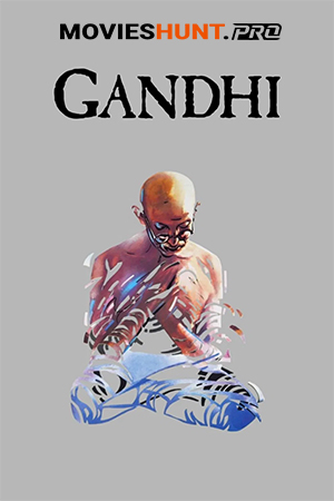 Gandhi (1982) BluRay Multi Audio [Hindi ORG. + English + Tamil + Telugu + Malayalam] Full Movie 480p [950MB] | 720p [2.2GB] | 1080p [3.9GB]
