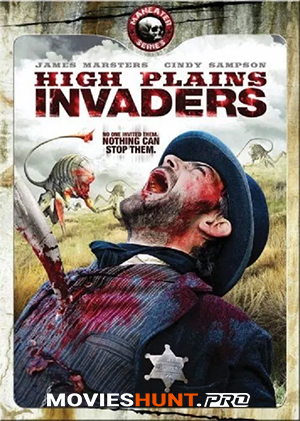 High Plains Invaders (2009) WEB-DL Multi Audio [Hindi ORG. + English + Tamil + Telugu] Full Movie 480p [600MB] | 720p [1.1GB] | 1080p [1.8GB]
