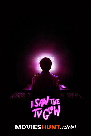 I Saw the TV Glow (2024) BluRay Dual Audio [Hindi ORG. + English] Full Movie 480p [450MB] | 720p [1GB] | 1080p [1.9GB] | 2160p 4K [17.9GB]
