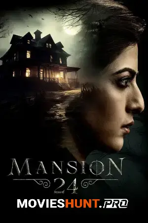 Mansion 24 (2023) Season 1 [Hindi + Multi Audio] Hotstar Special Complete Web Series 480p | 720p | 1080p WEB-DL